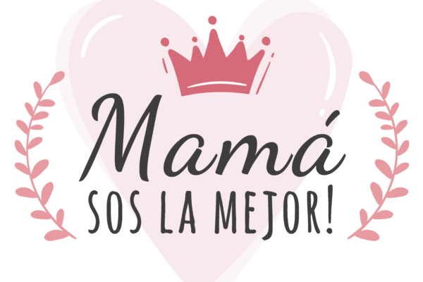 Feliz Día Mamá